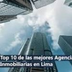 Inmobiliarias en Lima: ¿Cuáles son las Mejores?